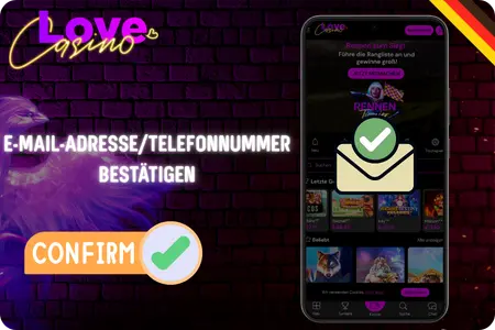 E-Mail oder Telefon nach Love Casino login bestätigen