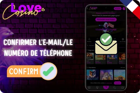 Confirmer l'e-mail ou le téléphone après Love Casino login