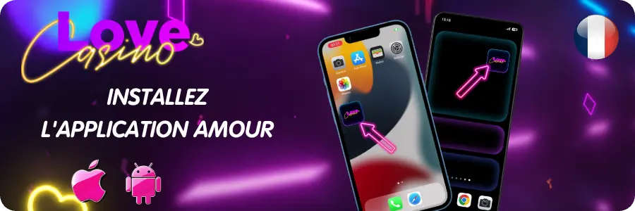 Installation de l’application Love Casino