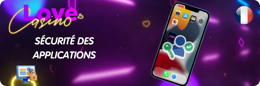 Sécurité de l’application Love Casino